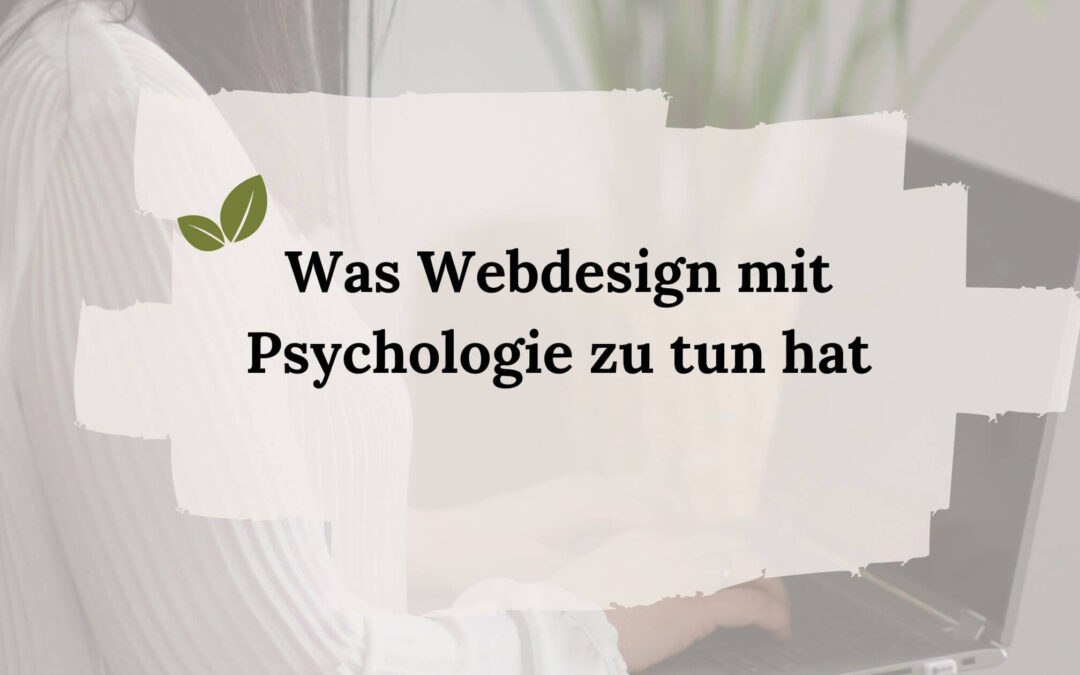 🌿 Was Webdesign mit Psychologie zu tun hat